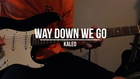 Way Down We Go By Kaleo Guitar Solo Youtube