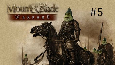 Mount And Blade Warband Episode Getting Spoiled Youtube