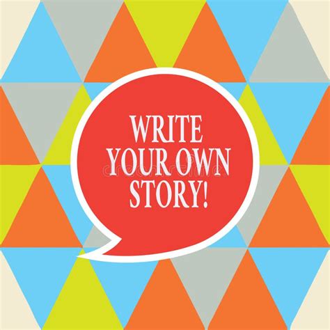 Writing Note Showing Write Your Own Story Business Photo Showcasing Be