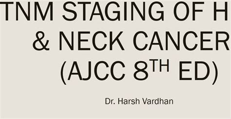 Tnm Staging For Head And Neck 8th Edition Ajcc Youtube Cancer Stages