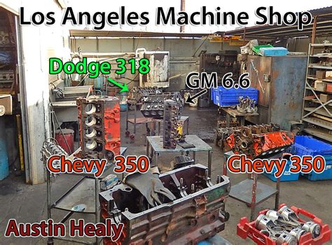 Typical Day In The Machine Shop Los Angeles Machine Shop Engine