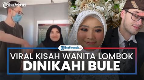 Viral Kisah Wanita Lombok Yang Dinikahi Bule Seusai Ldr Hampir 2 Tahun