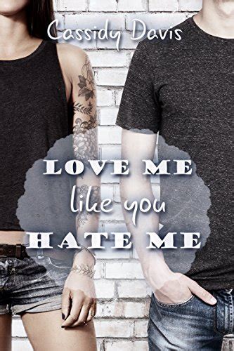 Bücher Kostenlos Downloaden Love Me Like You Hate Me