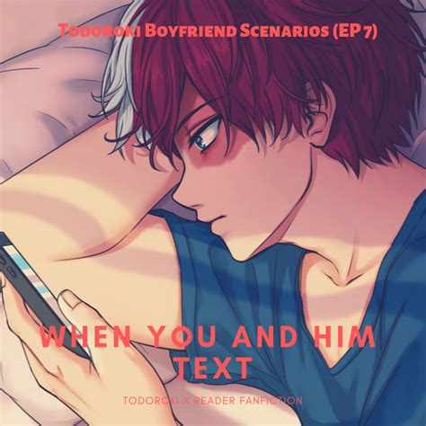 Todoroki Shoto Boyfriend Husband Scenarios Todoroki X Reader When