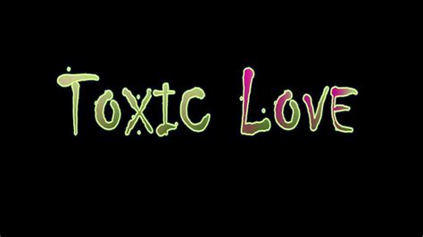 Toxic Love Coming July2016 Toxic Love Love Toxic