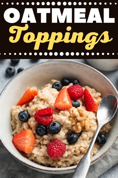 30 Best Oatmeal Toppings Insanely Good