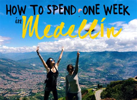 How To Spend One Week In Medellín