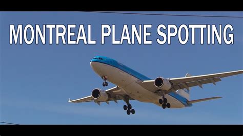 Montreal Plane Spotting Compilation Youtube