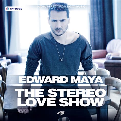 The Stereo Love Show By Edward Maya On Spotify