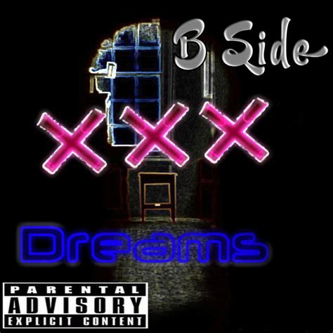 Xxx Dreams Single By B Side Spotify