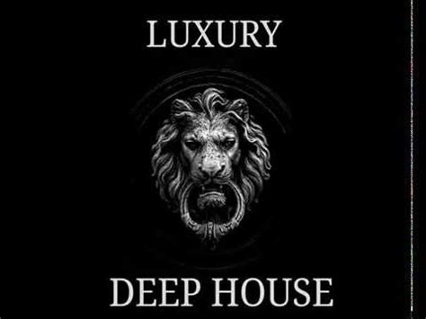 Deep house — after the movies 10:44. LUXURY DEEP HOUSE - YouTube