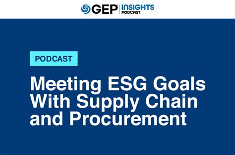 Meeting Esg Goals With Supply Chain And Procurement Gep