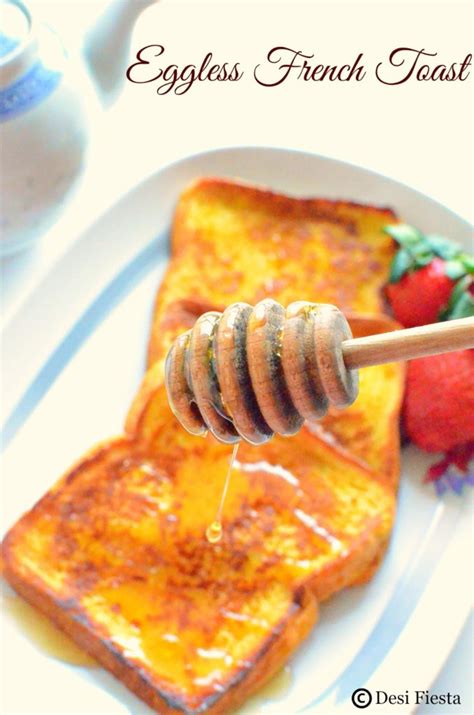 Eggless French Toast Sweet Version French Toast Without Eggs With
