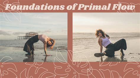 Foundations Of Primal Flow Beginners Primal Movements For Mobility