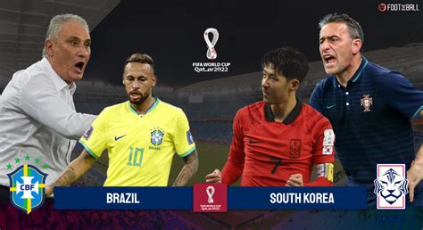 World Cup Preview Brazil Vs S Korea Prediction Lineups And More