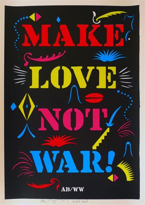 Make Love Not War Print Club London Anthony Burrill London Clubs Peace And Love
