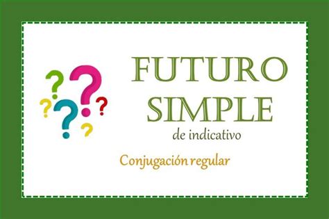 Futuro Simple La Conjugación Dl Spanish Lessons