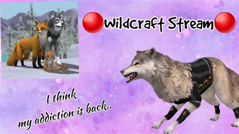 🔴wildcraft Stream Sorry About The Watermark I Think Im Addicted