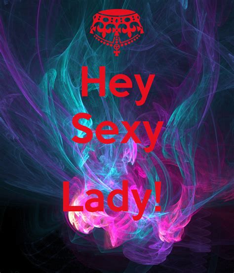 Hey Sexy Lady Poster Akansha Keep Calm O Matic