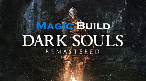 Dark Souls Remastered Magic Build Youtube