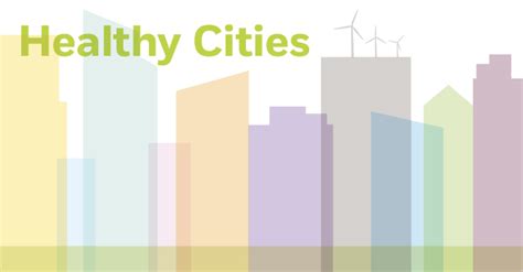 Healthy Cities A Powerful Trio Of Urban Planning Public Health And