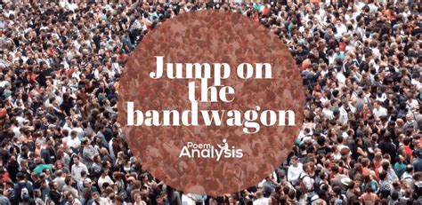 Jump On The Bandwagon Meaning And Origin Poem Analysis