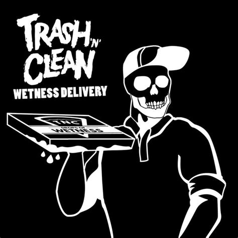 Wetness Delivery Single By Trashnclean Spotify
