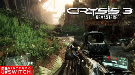 Crysis 3 Remastered Nintendo Switch Gameplay 2021 Youtube