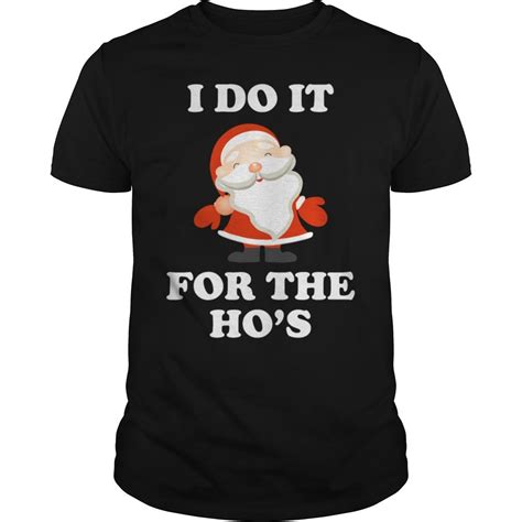 Funny Christmas Santa Ho Shirt T Cute Xmas Santa Naughty