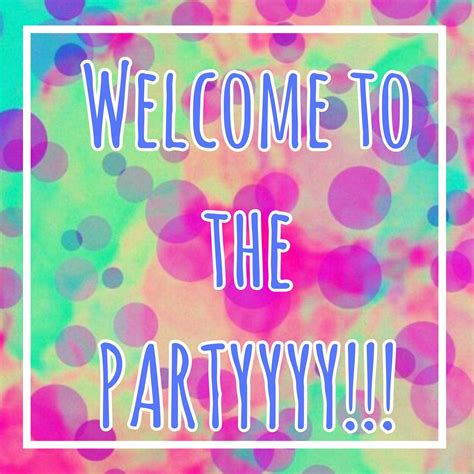 Welcome To The Party Great To Use To Welcome Your Guests To Your