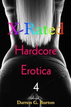 X Rated Hardcore Erotica 4 Kindle Edition By Burton Darren G