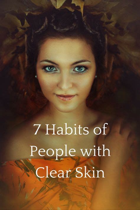 7 Habits Of People With Clear Skin Your Beauty Chronicles Clear