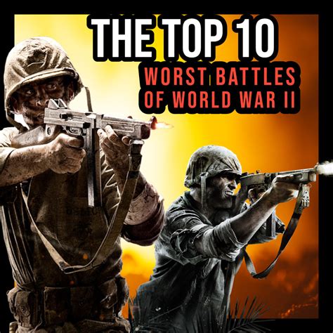 The Top 10 Worst Battles Of World War Ii Owlcation