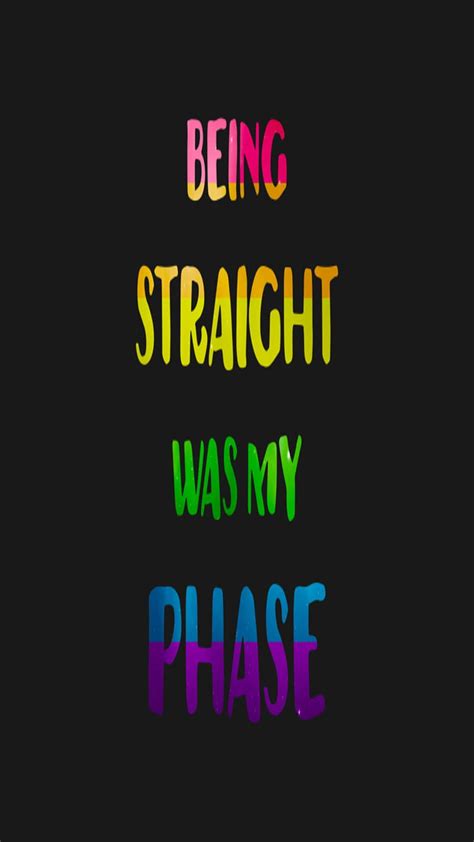Lgbt Phase Pride Quotes Rainbow Straight Verses Hd Phone