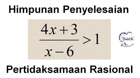 Rumus Himpunan Penyelesaian Pertidaksamaan Rasional Edukasi Lif Co Id