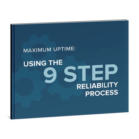 Maximum Uptime Using The 9 Step Reliability Process Arms Reliability