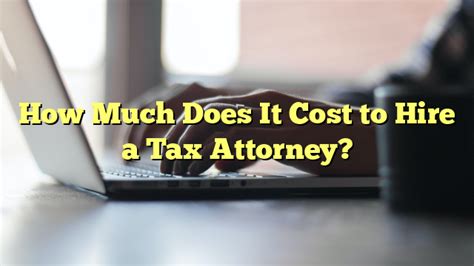 How Much Does It Cost To Hire A Tax Attorney The Franklin Law