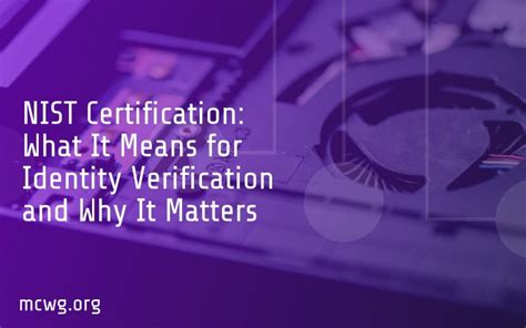 Nist Certification What It Means For Identity Verification And Why It