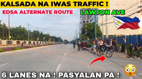Bagong Daanan Iwas Traffic Sa Edsa Lawton Ave Road Widening At