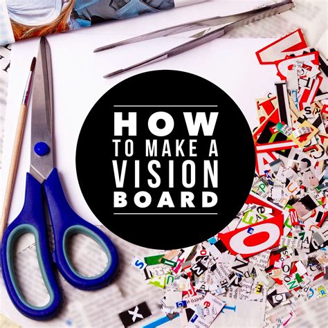 How To Make A Vision Board Making A Vision Board Creating A Vision