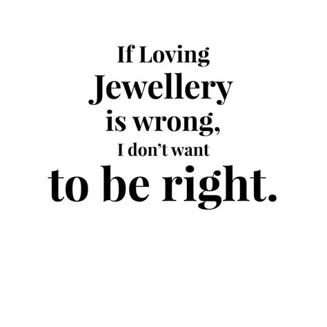 140 Jewelry Quotes To Brighten Up Your Day Quotecc