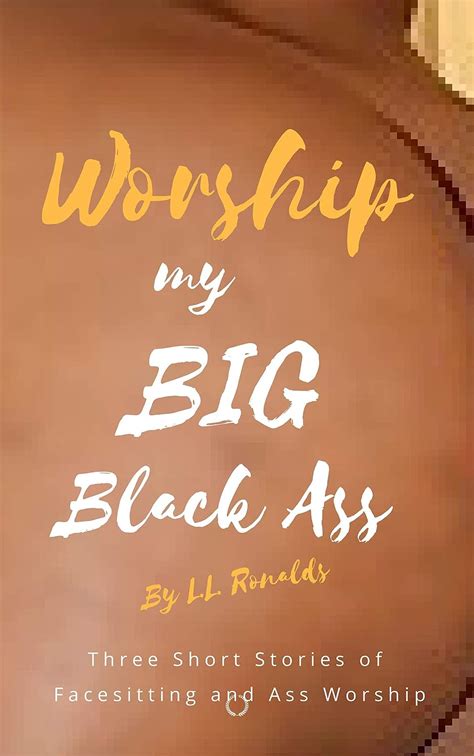 Worship My Big Black Ass Interracial Dominance Ass Worship