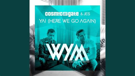 It was there once before, and it can climb back up, again. Yai (Here We Go Again) (Original Mix) - YouTube