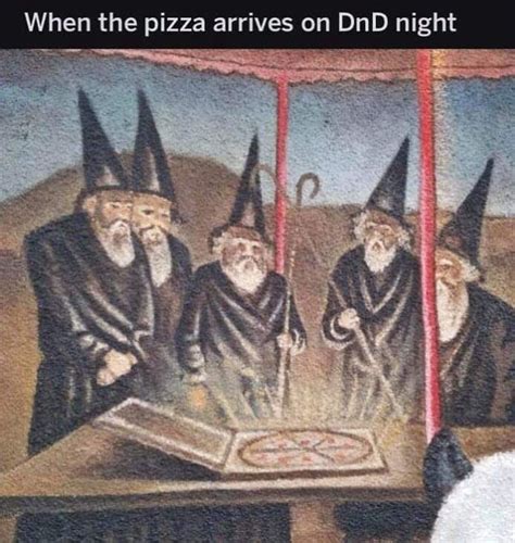 When The Pizza Arrives On Dnd Night Dungeons And Dragons Know Your Meme