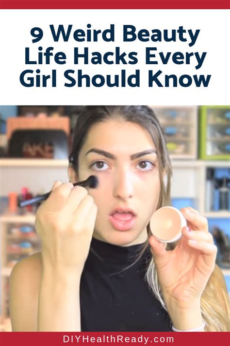 9 Weird Beauty Life Hacks Every Girl Should Know Diy Health Ready