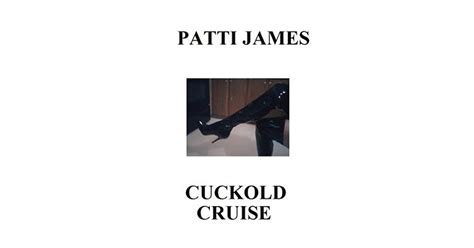 Cuckold Cruise By Patti James