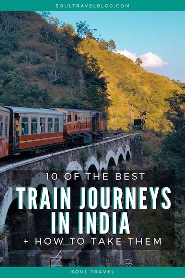 10 Of The Best Train Journeys In India And How To Take Them Soul