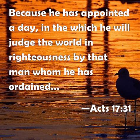 Acts 1731 Because He Has Appointed A Day In The Which He Will Judge