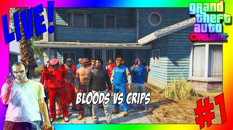 Gta5 Bloods Vs Crips Live 1 Youtube