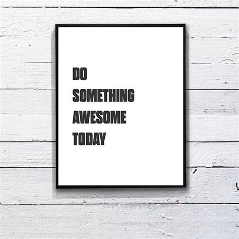 Do Something Awesome Today Inspirational Posters Typography Poster
